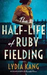 The Half-Life of Ruby Fielding