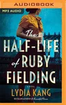 The Half-Life of Ruby Fielding