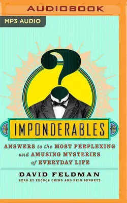 Imponderables: Answers to the Most Perplexing and Amusing Mysteries of Everyday Life