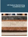 US Federal Sentencing Guidelines