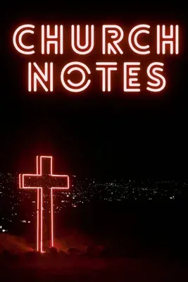 Church Notes