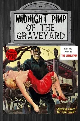 Midnight Pimp Of The Graveyard