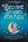 Bedtime Stories for Kids Ages 2-6: Short Meditation Tales for Your Children to Relax, Reduce Stress and Experience Peaceful and Natural Sleep