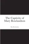 The Captivity of Mary Rowlandson