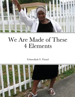 We Are Made of These 4 Elements