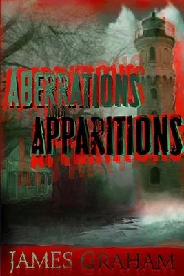 Aberrations and Apparitions: A Horror Anthology