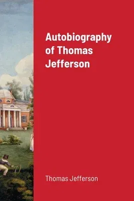 Autobiography of Thomas Jefferson