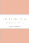 The Golden Rule: 124 English Translations of Matthew 7:12