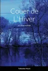 Couer de L'Hiver: A L'Hiver Novella