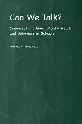 Can We Talk?: Conversations About Mental Health and Behaviors in Schools