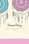 Dream Journal: Dream Diary. Dream Journal. Log Book to Record Dreams. Compact 6x 9 Suitable for all Women Men and Children of all age