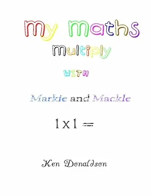 My Maths with Markie and Mackle: Multiply