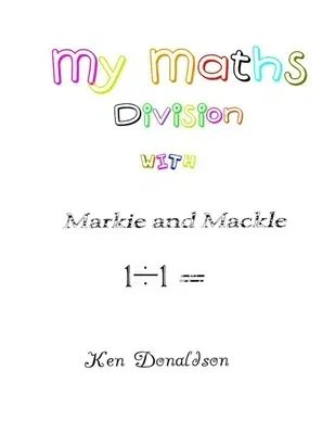 My Maths with Markie and Mackle: Division