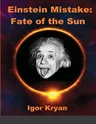 Einstein Mistake: Fate of the Sun