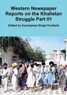 Western Newspaper Reports on the Khalistan Struggle Part 01