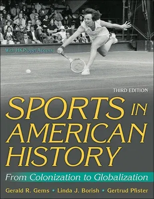 Sports in American History: From Colonization to Globalization