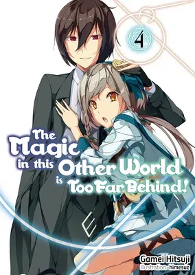 The Magic in This Other World Is Too Far Behind! Volume 4