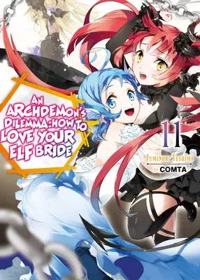 An Archdemon's Dilemma: How to Love Your Elf Bride: Volume 11