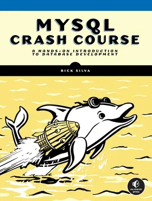 MySQL Crash Course: A Hands-On Introduction to Database Development