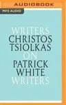 Christos Tsiolkas on Patrick White