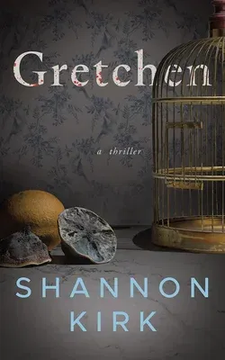 Gretchen: A Thriller