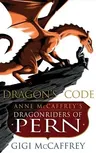 Dragon's Code: Anne McCaffrey's Dragonriders of Pern