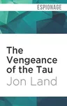 The Vengeance of the Tau