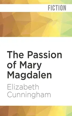 The Passion of Mary Magdalen