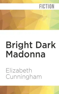 Bright Dark Madonna