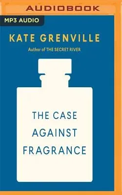 The Case Against Fragrance