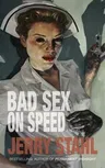 Bad Sex on Speed