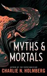 Myths and Mortals