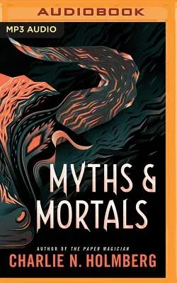 Myths and Mortals