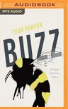 Buzz: The Nature and Necessity of Bees