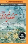 The Whydah: A Pirate Ship Feared, Wrecked, and Found