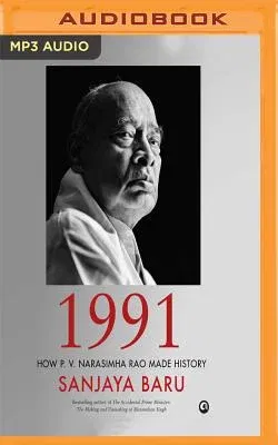 1991: How P. V. Narasimha Rao Made History