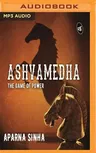 Ashvamedha: The Game of Power