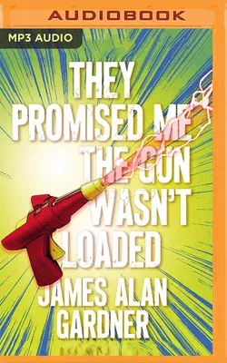 They Promised Me the Gun Wasn't Loaded