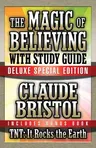 The Magic of Believing & Tnt: It Rocks the Earth with Study Guide: Deluxe Special Edition