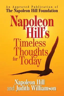 Napoleon Hill's Timeless Thoughts for Today