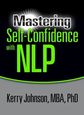 Mastering Self-Confidence with Nlp