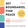 2024 Set Boundaries, Find Peace Boxed Calendar: 365 Ways to Set Healthy Limits and Reclaim Yourself