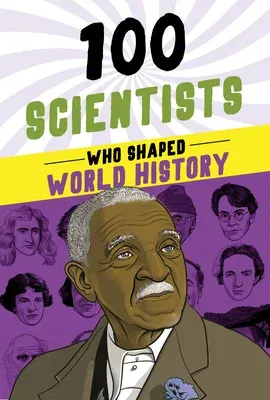 100 Scientists Who Shaped World History