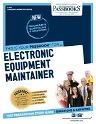 Electronic Equipment Maintainer (C-227): Passbooks Study Guide