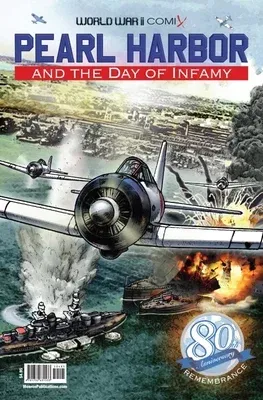 Pearl Harbor and the Day of Infamy: 80th Anniversary Edition (Anniversary)