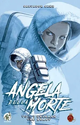 Angela Della Morte, 1: Unleash the Beast