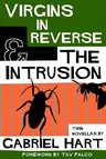 Virgins In Reverse & The Intrusion