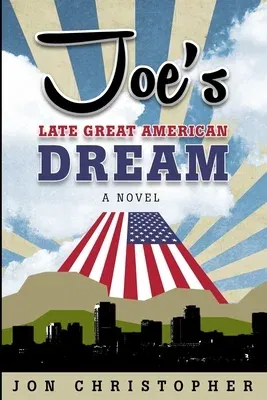 Joe's Late Great American Dream