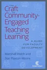 The Craft of Community-Engaged Teaching and Learning: A Guide for Faculty Development