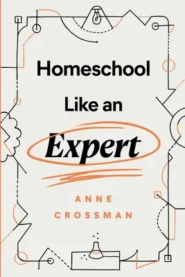 Homeschool Like an Expert